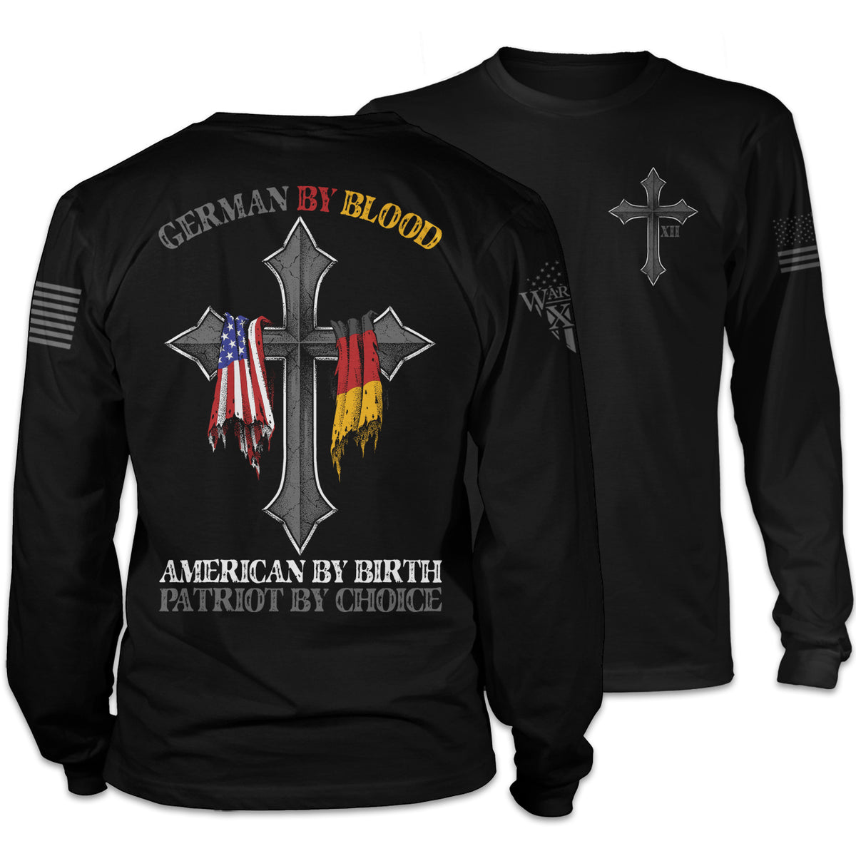 Front & back black long sleeve shirt with the words 'German by blood, American by birth, patriot by choice" and a cross with the German and USA flag hanging over it printed on the shirt.