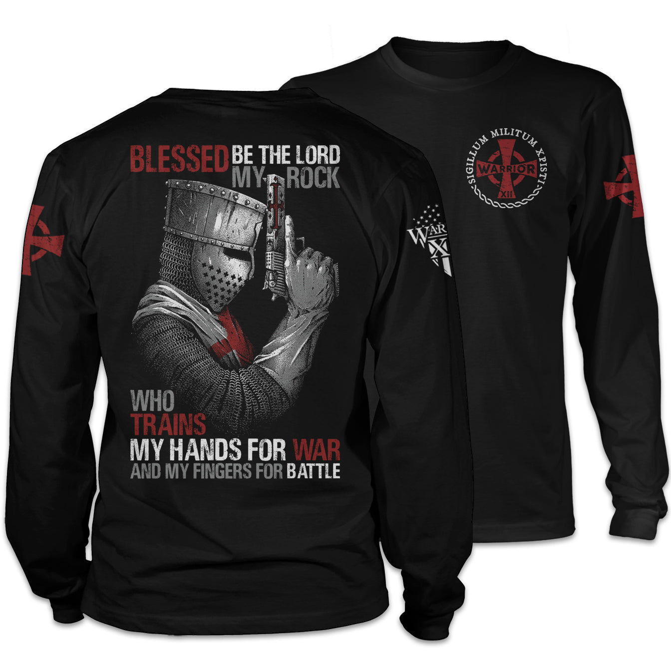 Front & back black long sleeve shirt with the words "Blessed be the lord, my rock, who trains my hands for war and my fingers for battle" with a crusader holding a gun printed on the shirt.