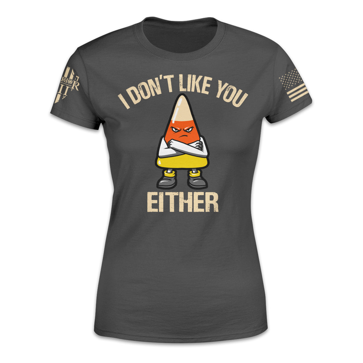 A grey women's relaxed fit shirt with the words" I don't like you either" and an angry cross armed candy corn printed on the front.