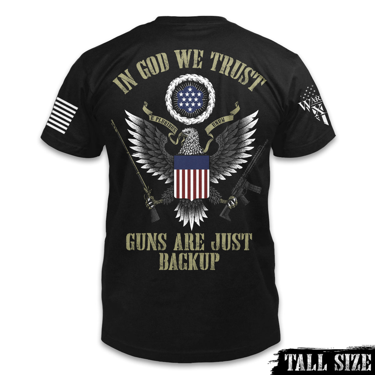 A black tall size shirt with the words "In God we trust, guns are just backup" with an american eagle and the USA flag printed on the back of the shirt.