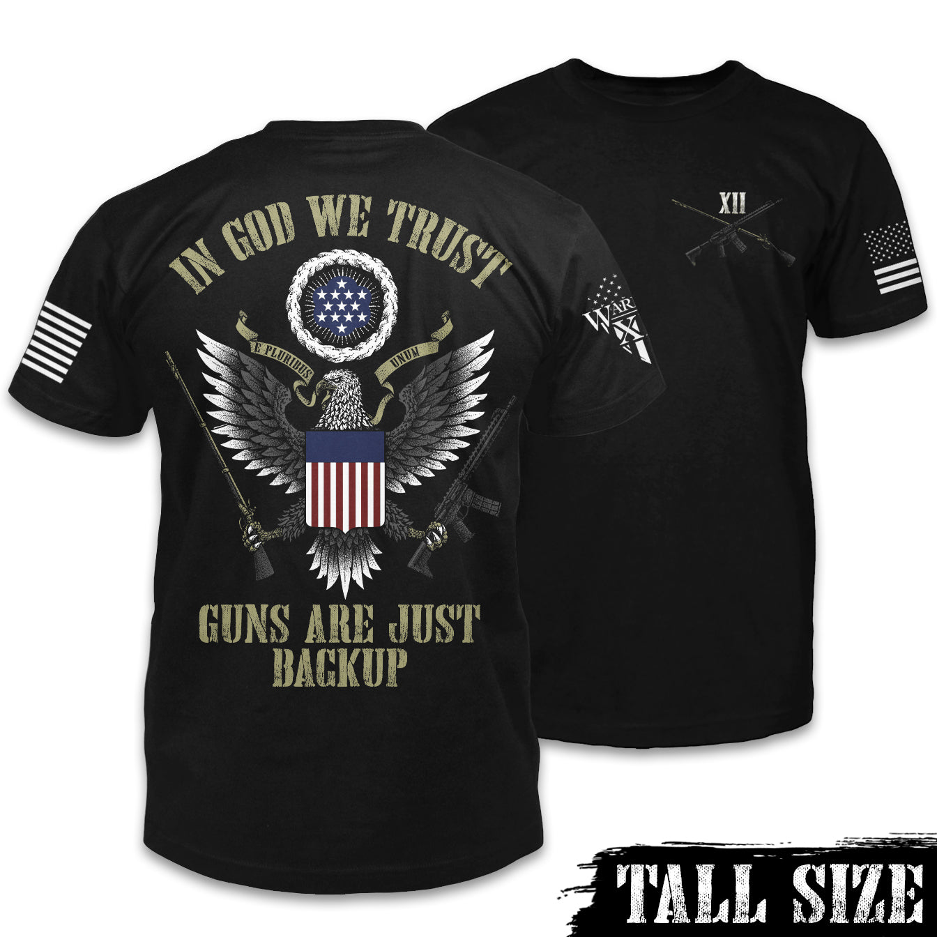 Front & back black tall size shirt with the words "In God we trust, guns are just backup" with an american eagle and the USA flag printed on the shirt.
