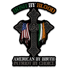 A decal with the words "Irish by blood, American by birth, patriot by choice" with a cross holding an American and Irish flag.