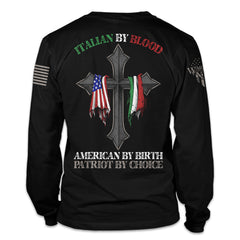 A black long sleeve shirt with the words "Italian by blood, American by birth, patriot by choice" with a cross holding the American and Italian flag printed on the back of the shirt.