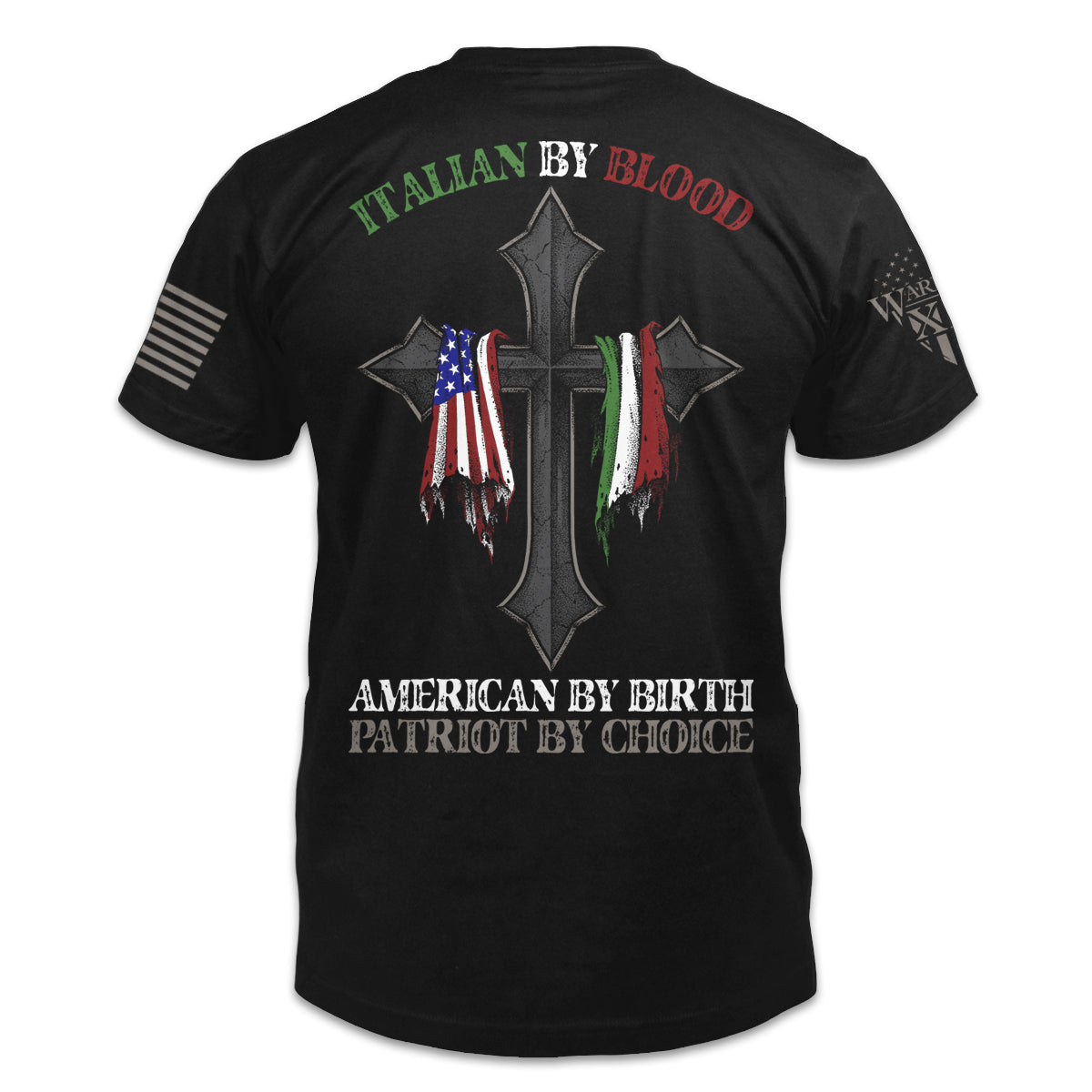 A black t-shirt with the words "Italian by blood, American by birth, patriot by choice" with a cross holding the American and Italian flag printed on the back of the shirt.