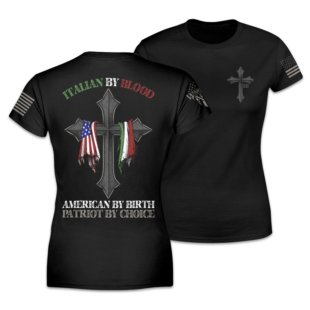 Front & back black women's relaxed fit'shirt with the words "Italian by blood, American by birth, patriot by choice" with a cross holding the American and Italian flag printed on the shirt.