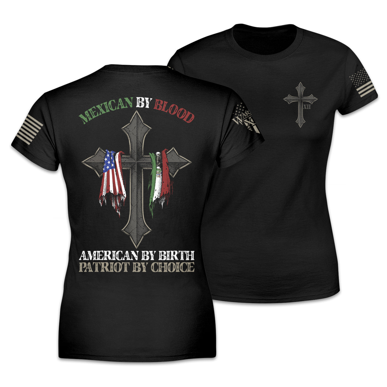 Front & back black women's relaxed fit shirt with the words "Mexican by blood, American by birth, patriot by choice" with a cross holding the American and Mexican flag printed on the shirt.