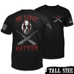 Front & back black tall size shirt with the words " No Lives Matter" with a Jason mask and two knives printed on the shirt.