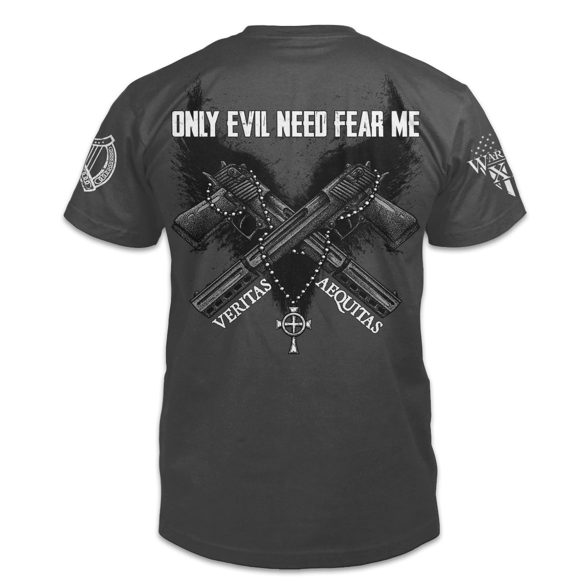 A dark grey t-shirt with the words "Only evil need fear me" which is an an old Irish saying; a warning against those who would prey on others with two guns printed on the back of the shirt.