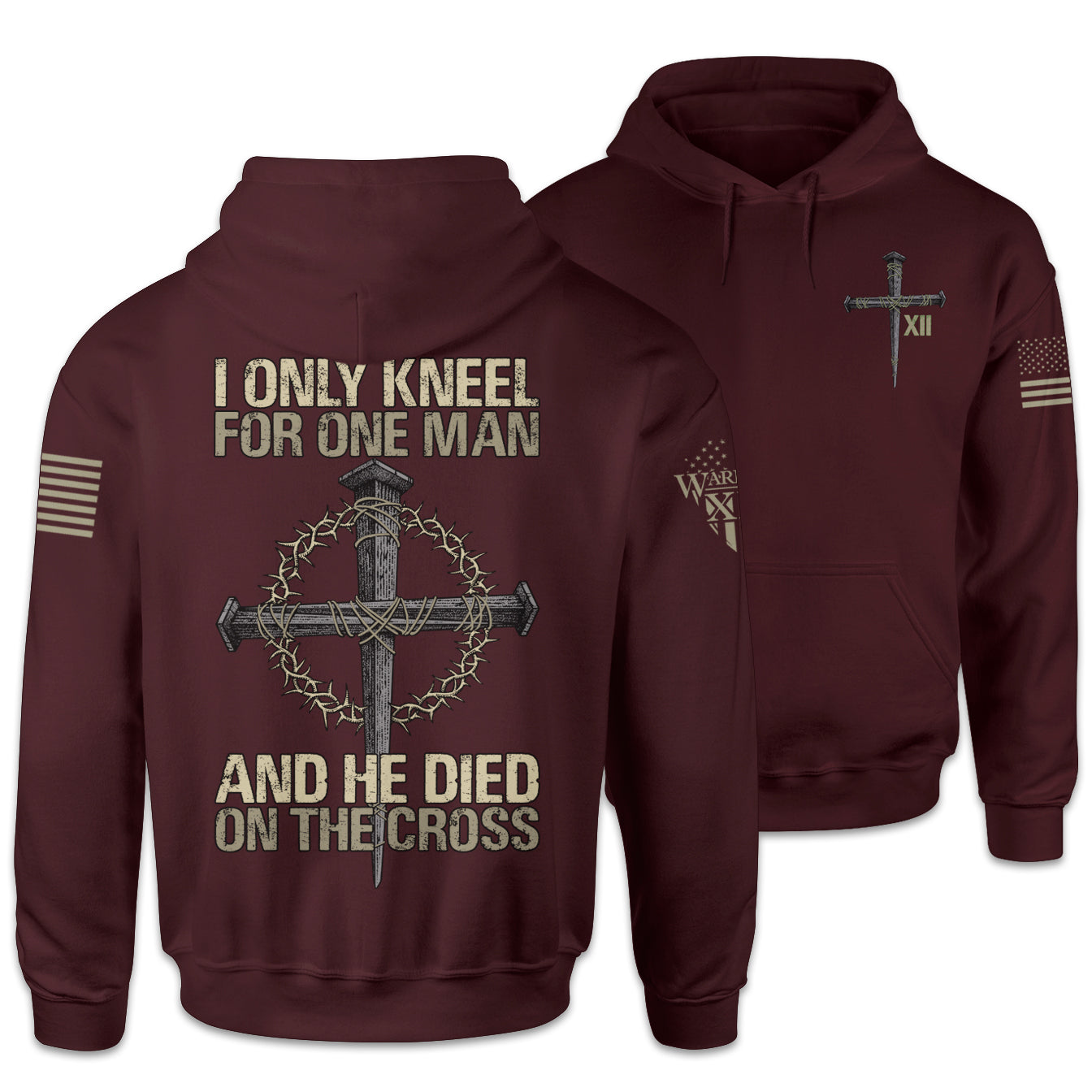 Front & back burgundy hoodie with the words "I only kneel for one man, and he died on the cross" with a cross printed on the shirt.