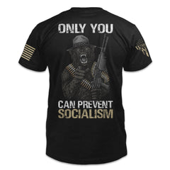 A black t-shirt with the words "Only you can prevent socialism" with a gorilla holding a gun printed on the back of the  shirt.