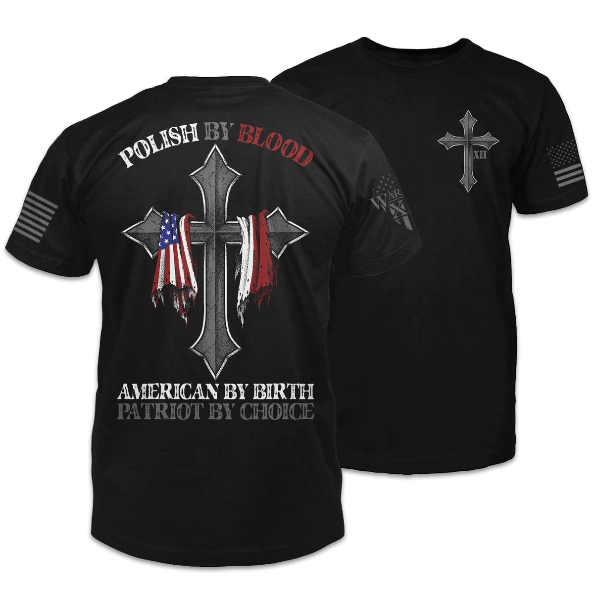 Front and back black t-shirt with the words "Polish By Blood" with a cross holding the American and Polish flags printed on the shirt.