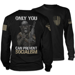 Front & back black long sleeve shirt with the words "Only you can prevent socialism" with a gorilla holding a gun printed on the shirt.