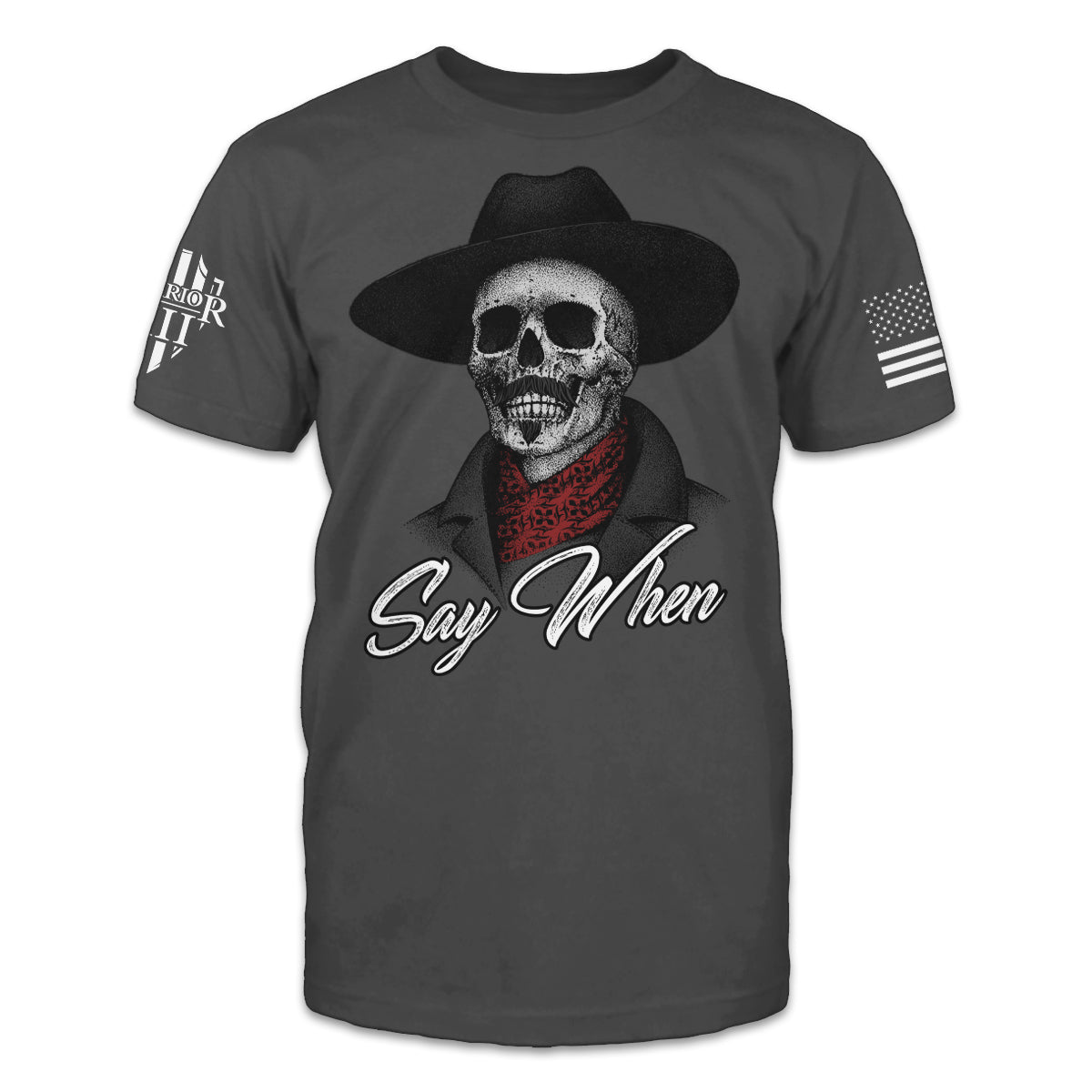 A dark grey t-shirt with the words "Say When" with a skeleton printed on the front of the shirt.