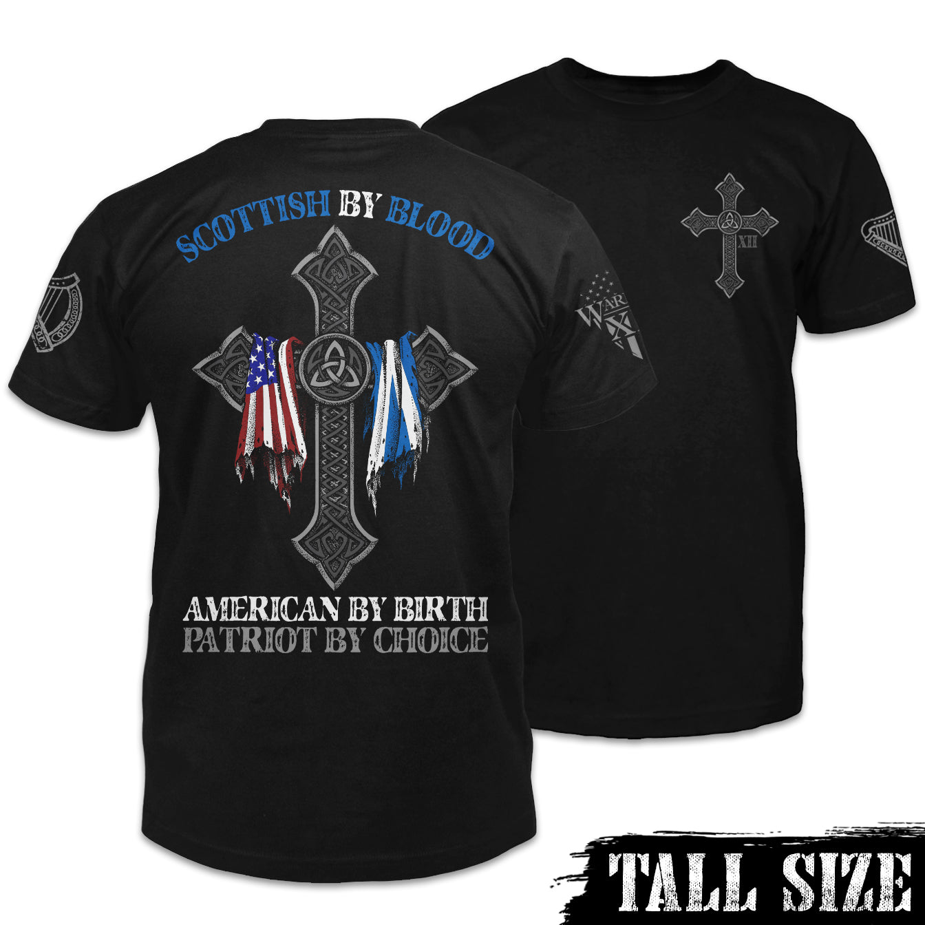 Front and back black tall size shirt with the words "Scottish by blood, American by birth, patriot by choice" with a cross holding the American and Scottish flag printed on the shirt.