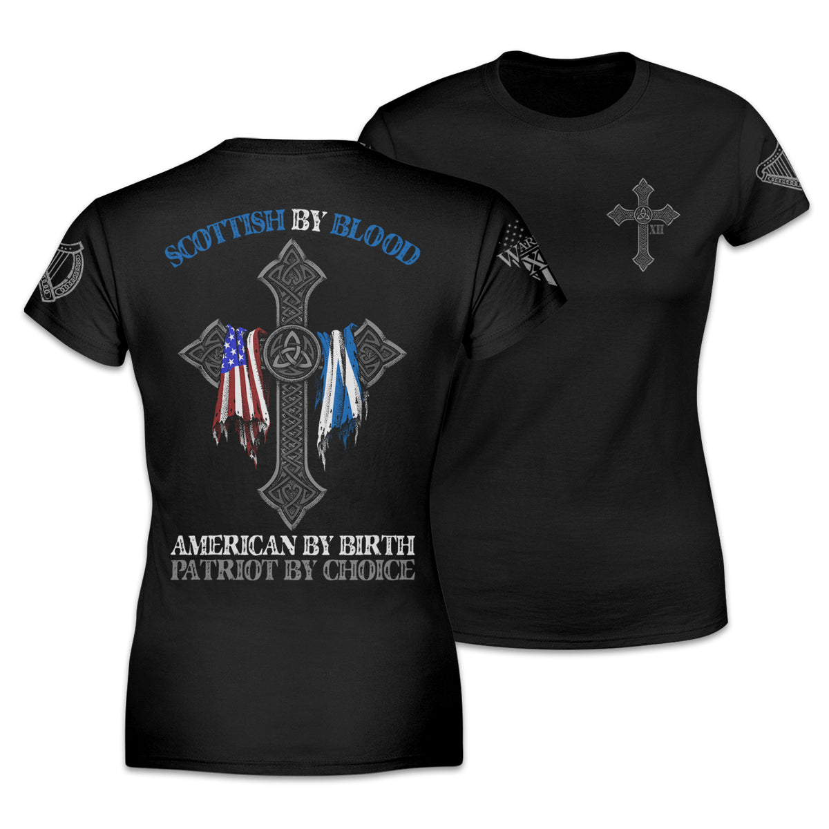 Front and back black women's relaxed fit shirt with the words "Scottish by blood, American by birth, patriot by choice" with a cross holding the American and Scottish flag printed on the shirt.