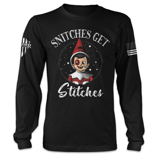 A black long sleeve shirt with the words "Snitches get stitches" with a beaten up elf on the shelf printed on the front of the shirt.