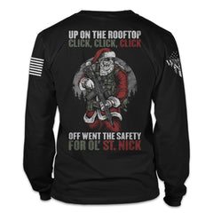 A black long sleeve shirt with the words "Up on the rooftop, click, click, click. Off went the safety for ol' St. Nick" with Santa holding a gun printed on the back of the  shirt.