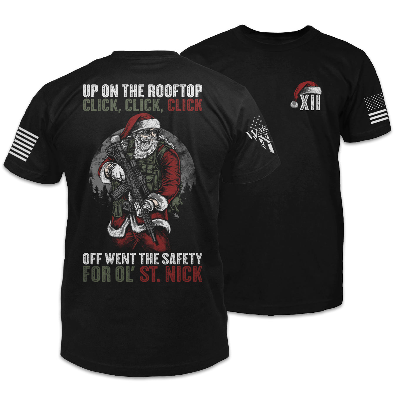 Front and back black t-shirt with the words "Up on the rooftop, click, click, click. Off went the safety for ol' St. Nick" with Santa holding a gun printed on the shirt.