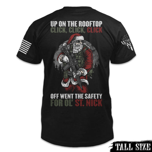 A black tall size shirt with the words "Up on the rooftop, click, click, click. Off went the safety for ol' St. Nick" with Santa holding a gun printed on the back of the  shirt.