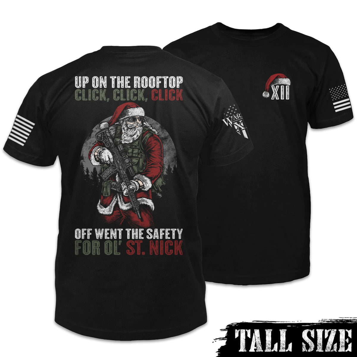 Front and back black tall size shirt with the words "Up on the rooftop, click, click, click. Off went the safety for ol' St. Nick" with Santa holding a gun printed on the shirt.