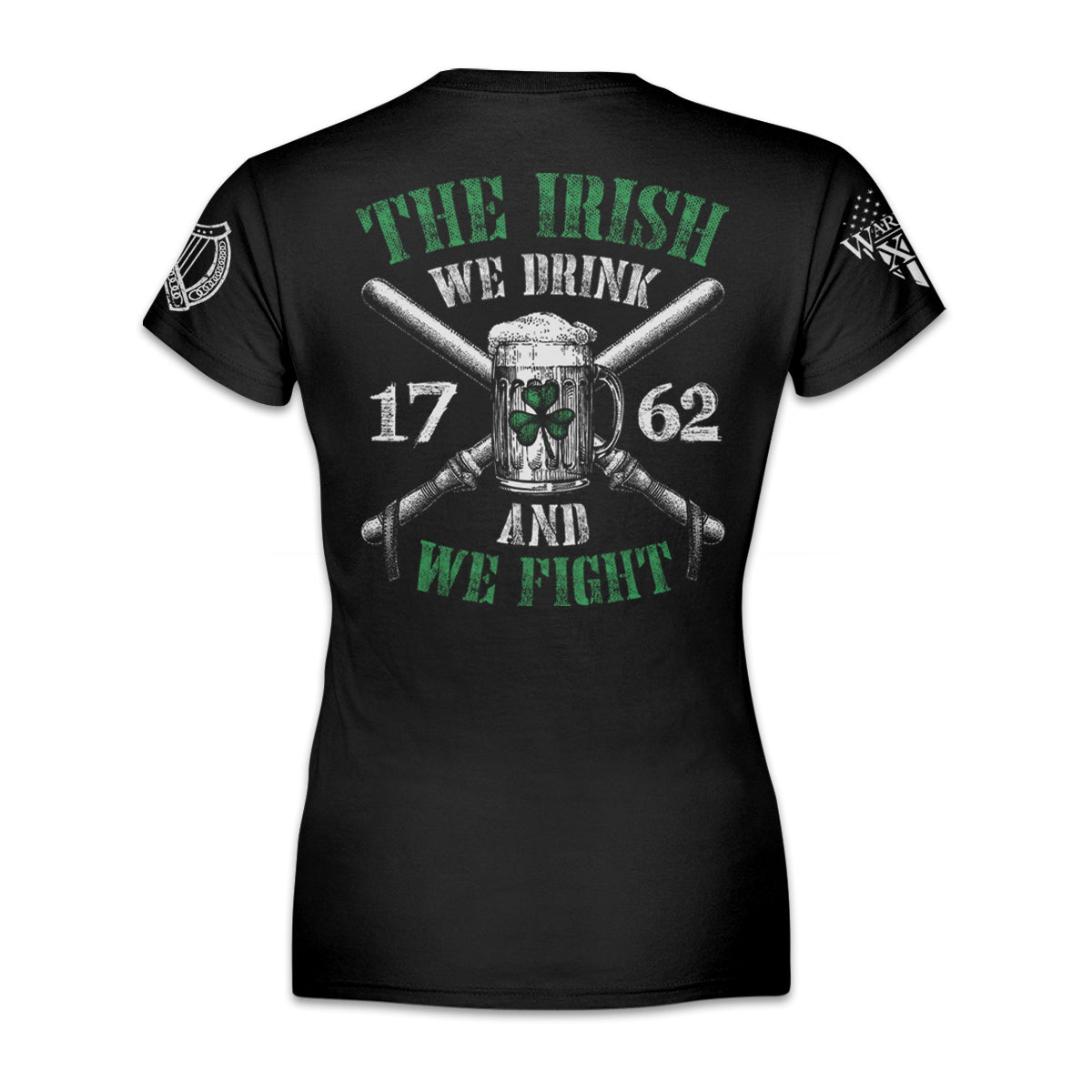 A black women's relaxed fit shirt with the words "The Irish - We Drink And We Fight" with an Irish beer mug printed on the back of the  shirt.