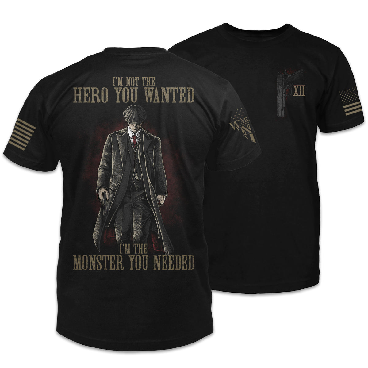 Front & back black t-shirt with the words "I'm not the hero you wanted, I'm the monster you needed" with a Tommy Shelby outline printed on the shirt.