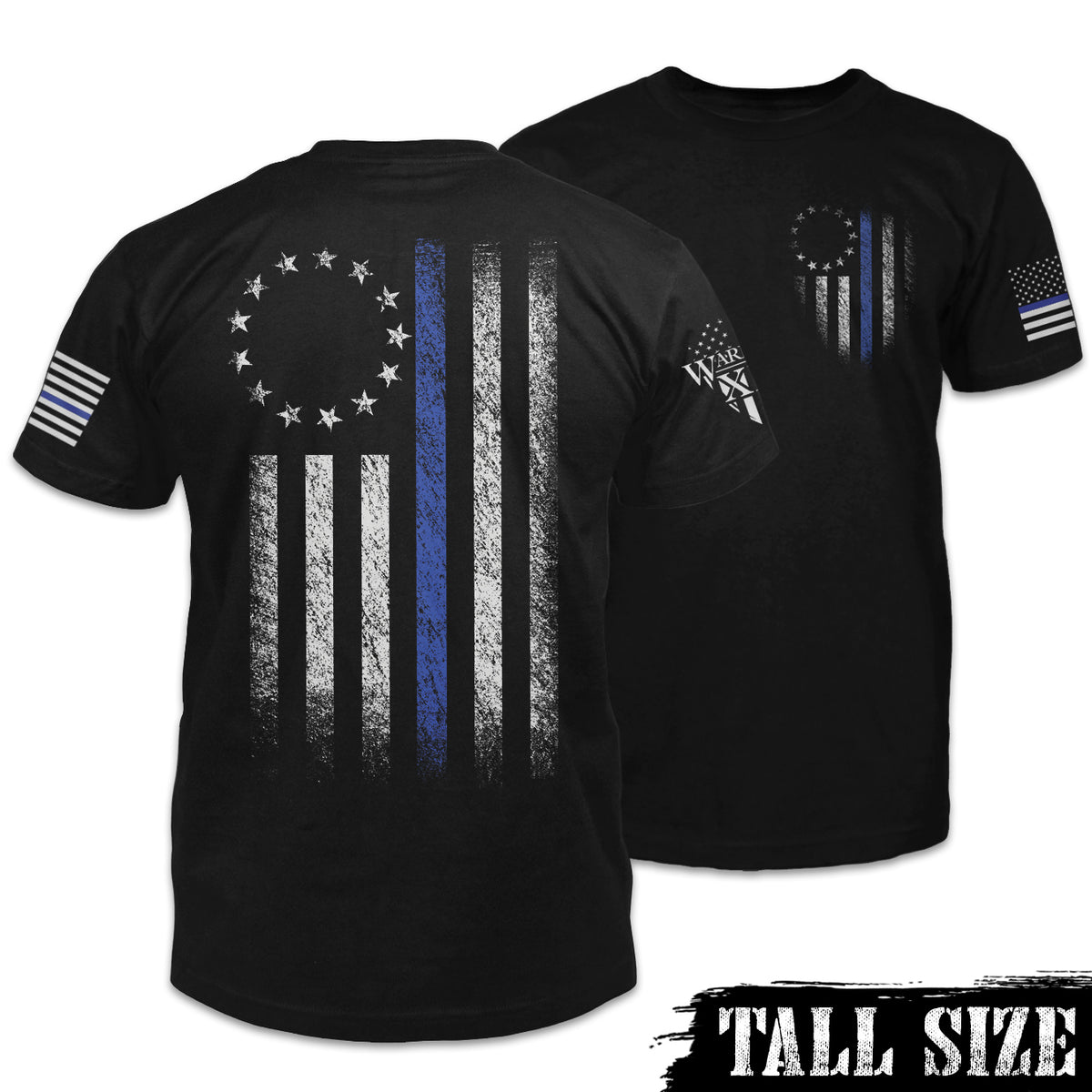 Front & back black tall size shirt that features a thin blue line Betsy Ross flag on a back print to show that we remain undeterred in our support for American law enforcement. printed on the shirt.