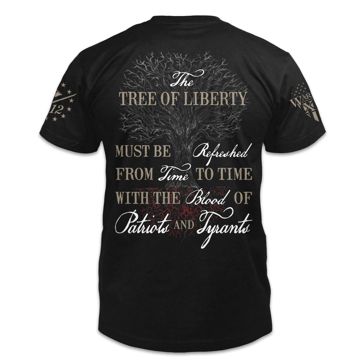 A black t-shirt with the words "The tree of liberty must be refreshed from time to time with the blood of patriots and tyrants" and a tree printed on the back of the  shirt.