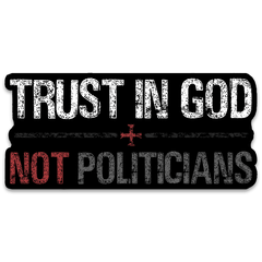 A decal with the words "Trust in God, not politicians".