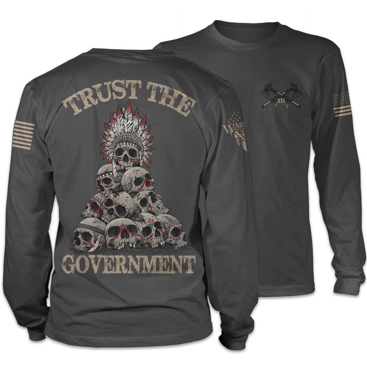 Front and back dark grey long sleeve shirt with the words "Trust the government" printed on the shirt.