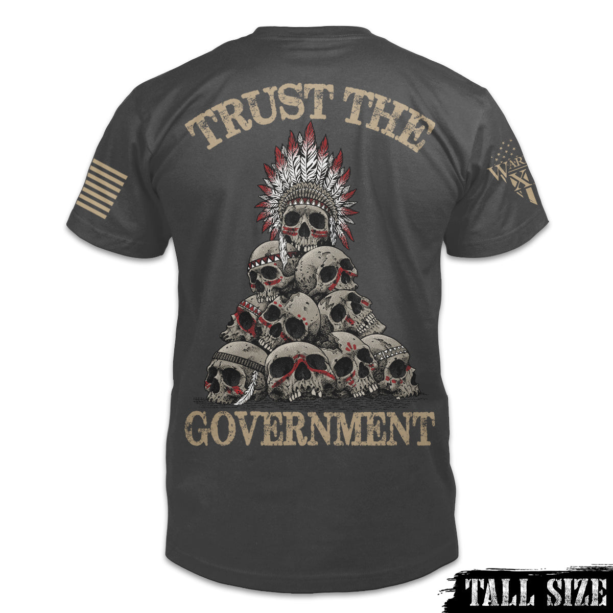 A dark grey tall size shirt with the words "Trust the government" printed on the back of the shirt.