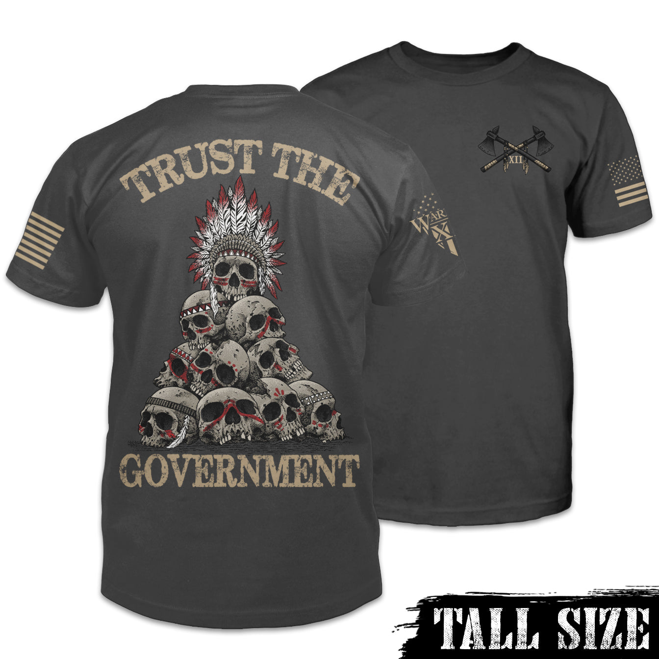 Front and back dark grey tall size shirt with the words "Trust the government" printed on the shirt.