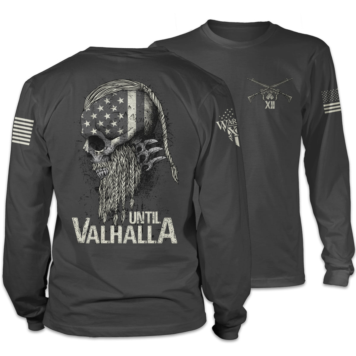 Front & back dark grey long sleeve shirt with the words "Until Valhalla" and a side view of a viking printed on the shirt.