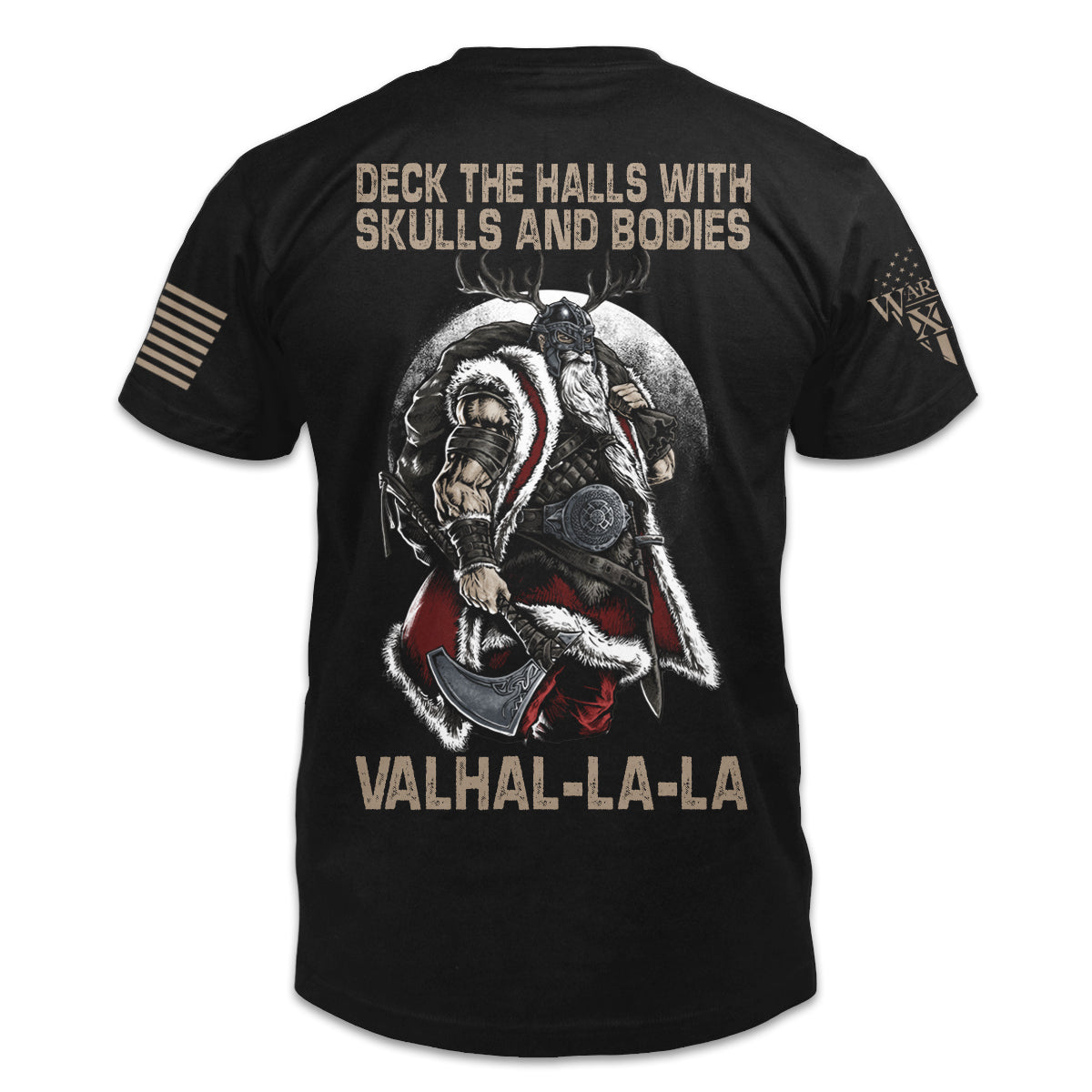 A black t-shirt with the words "Deck the halls with skulls and bodies, Valhal-La-La" and a viking printed on the back of the shirt.