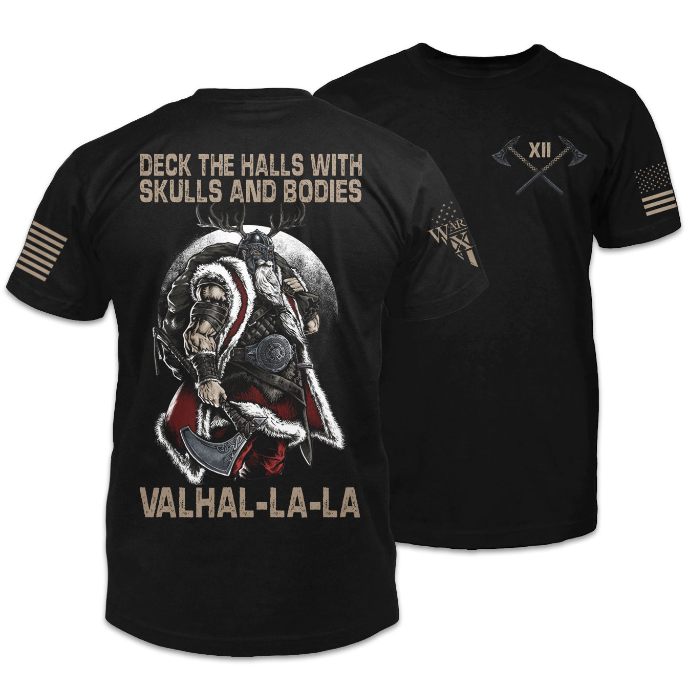 Front & back black t-shirt with the words "Deck the halls with skulls and bodies, Valhal-La-La" and a viking printed on the shirt.