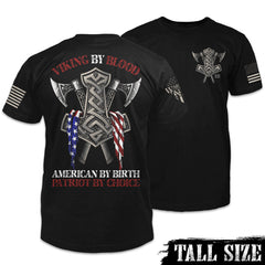 Front & back black tall size shirt with the words "Viking by blood, American by birth, patriot by choice" with viking axes printed and an American flag printed on the shirt.