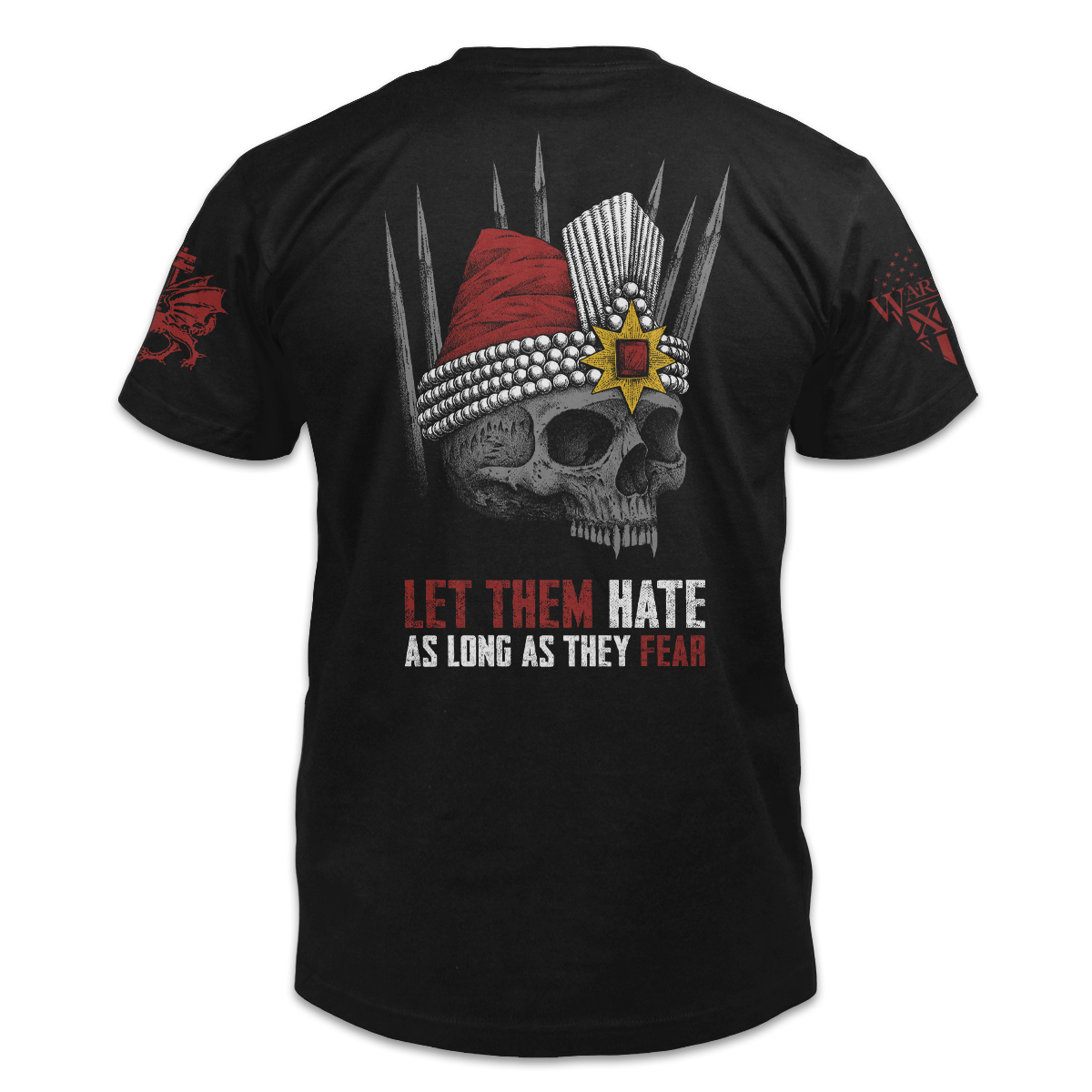 A black t-shirt that pays tribute to one of the most feared men in history; Vlad Dracula.The shirt has the words "Let Them Hate As Long As They Fear" with a Vlad skull printed on the back of the shirt.