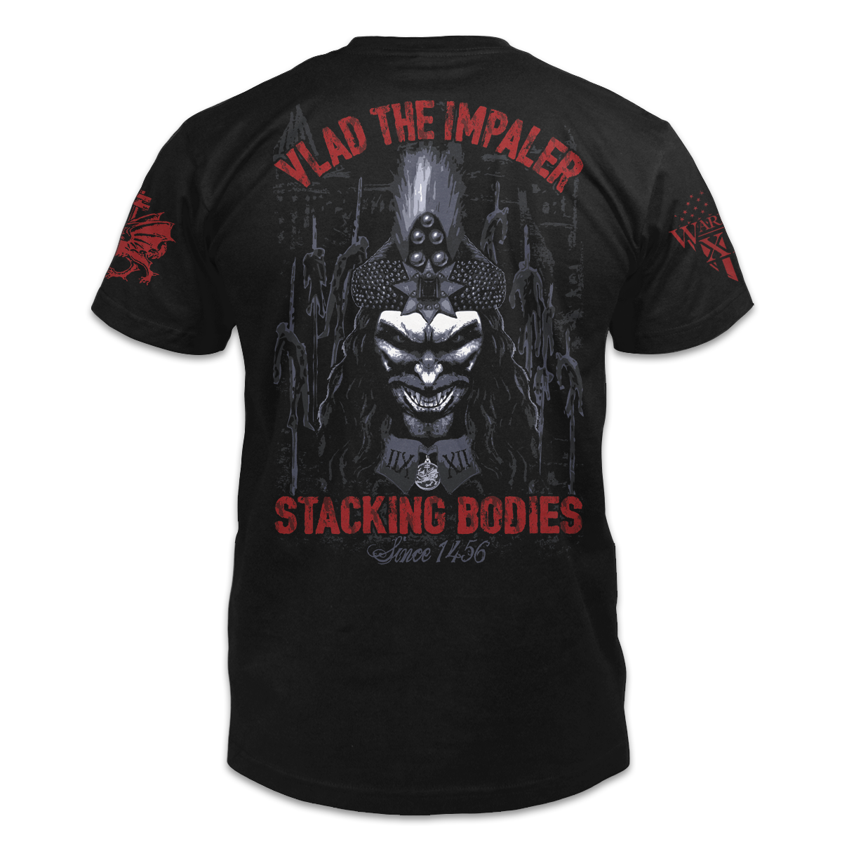 A black t-shirt with the words "Vlad The Impaler, Stacking bodies since 1456" with a Vlad printed on the back of the  shirt.