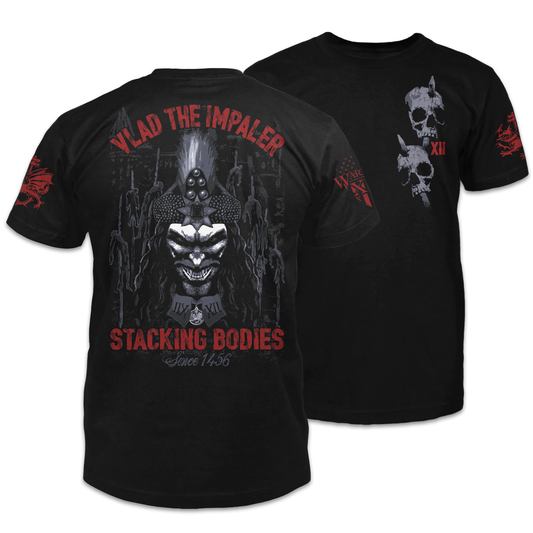 Front & back black t-shirt with the words "Vlad The Impaler, Stacking bodies since 1456" with a Vlad printed on the shirt.