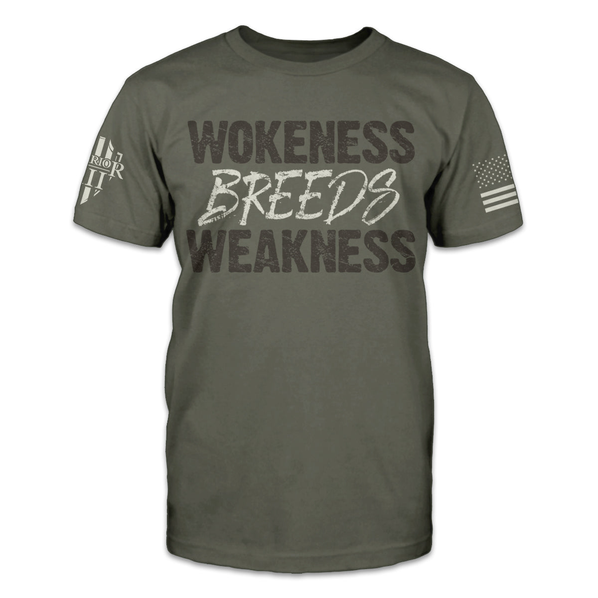 A military green t-shirt with the words "Wokeness Breeds Weakness" printed on the front of the shirt.